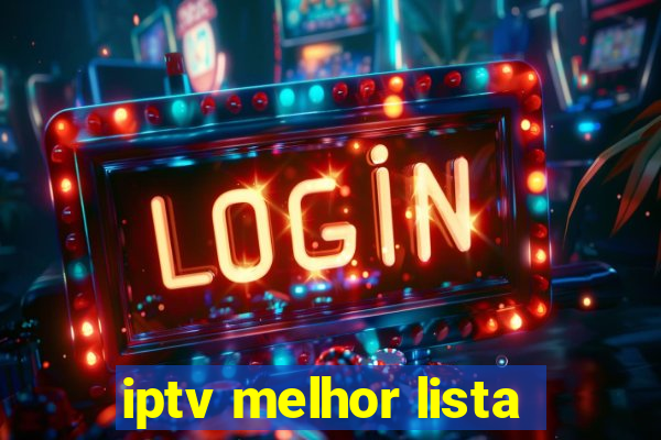 iptv melhor lista